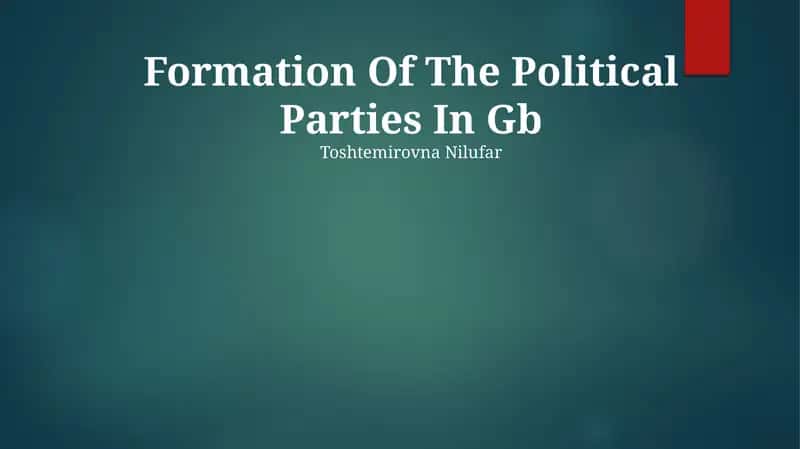Formation Of The Political Parties In Gb 1