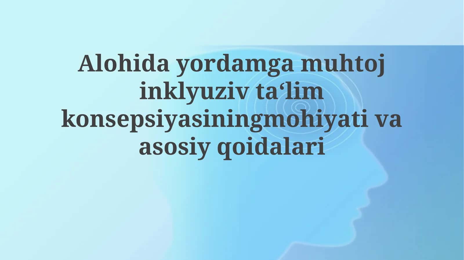 Inklyuziv Ta'lim Konsepsiyasi 1