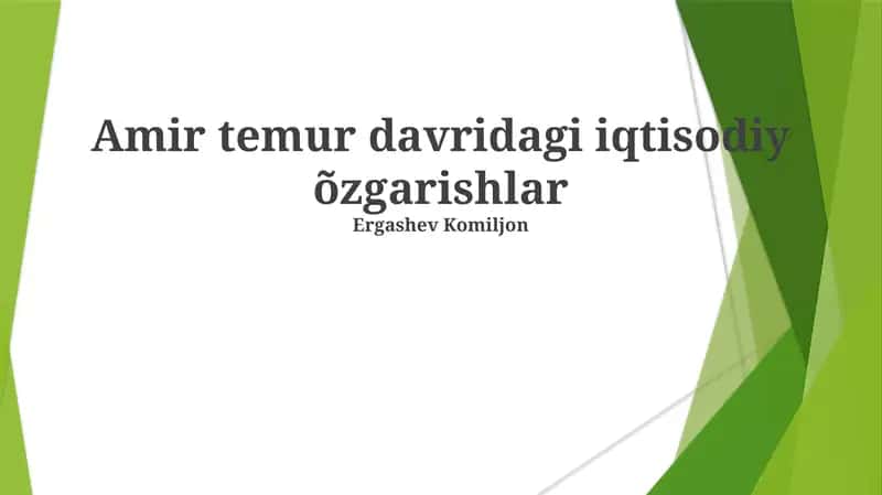Amir temur davridagi iqtisodiy õzgarishlar 1