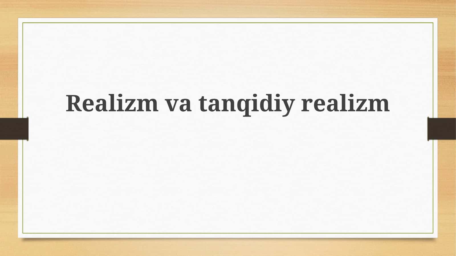 Realizm va Tanqidiy Realizm 1