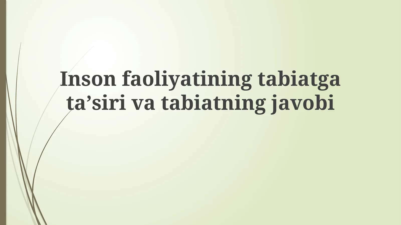 Inson faoliyatining tabiatga ta'siri 1