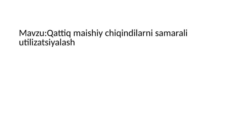 Qattiqmaishiychiqindilarni samarali utilizatsiyalash 1