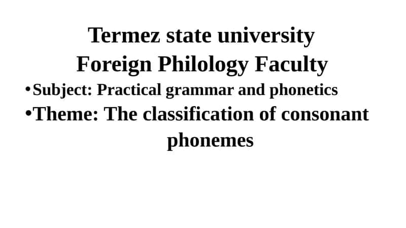 The classification of consonant phonemes 1