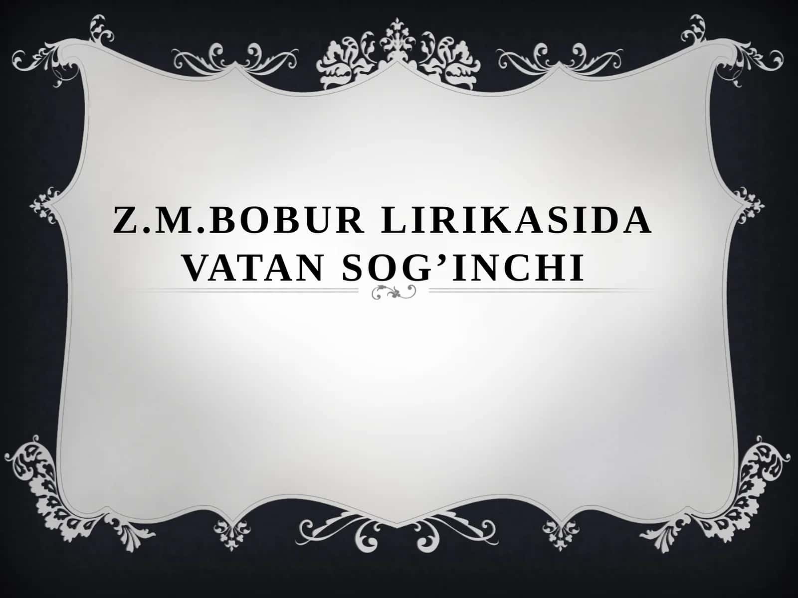 Z.M.Bobur Lirikasida Vatan Sog’inchi 1