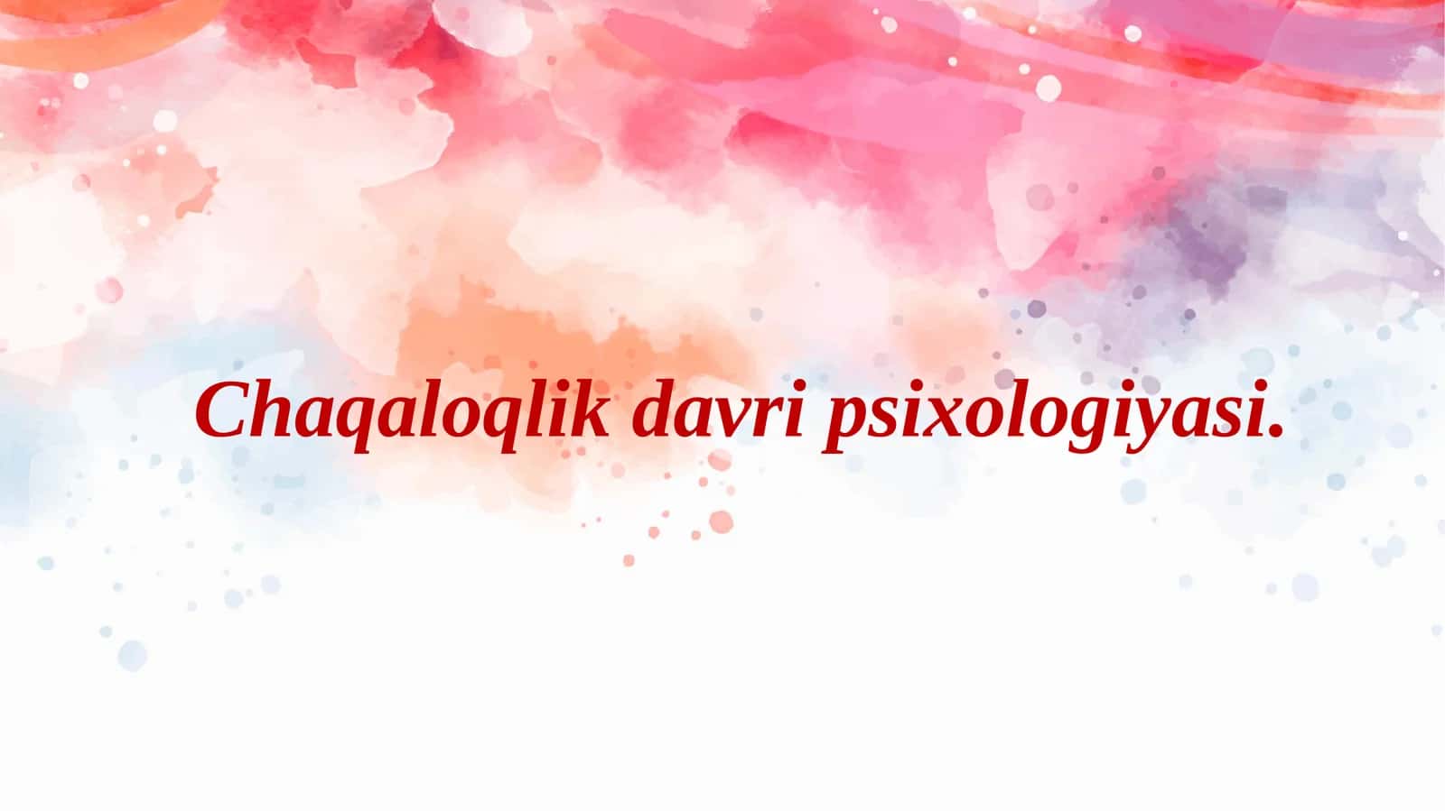 Chaqaloqlik davri psixologiyasi 1