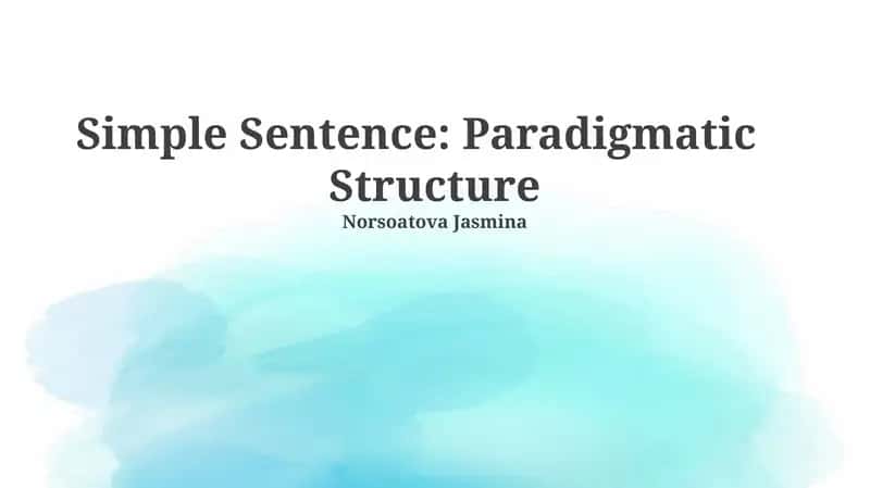 Simple Sentence: Paradigmatic Structure 1