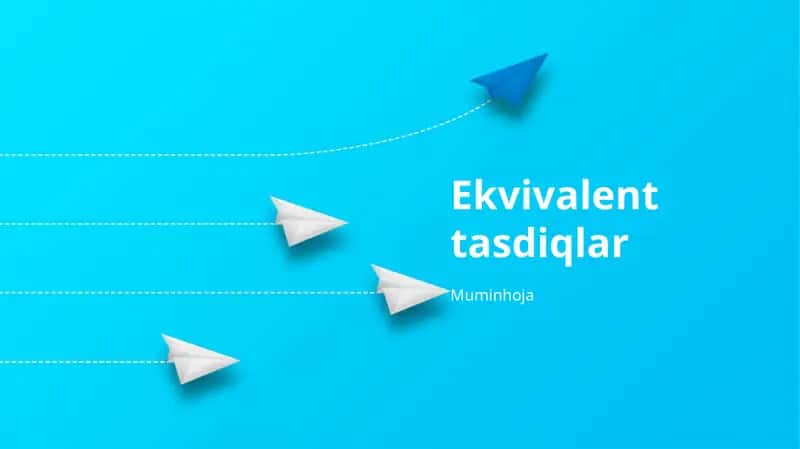 Ekvivalent tasdiqlar 1