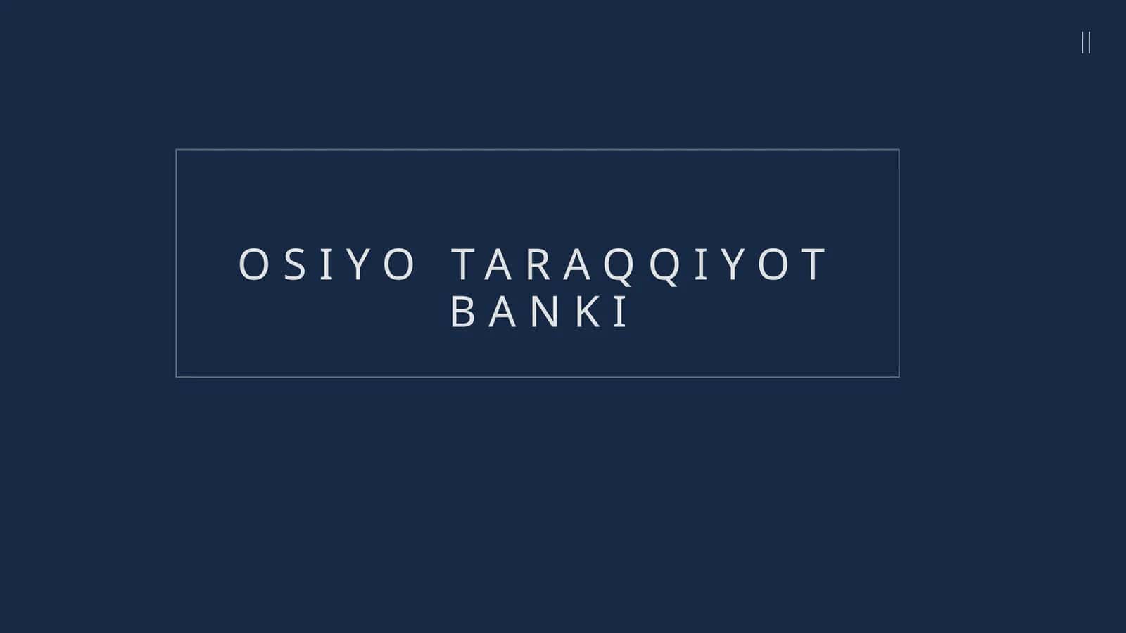 OSIYO TARAQQIYOT BANKI 1