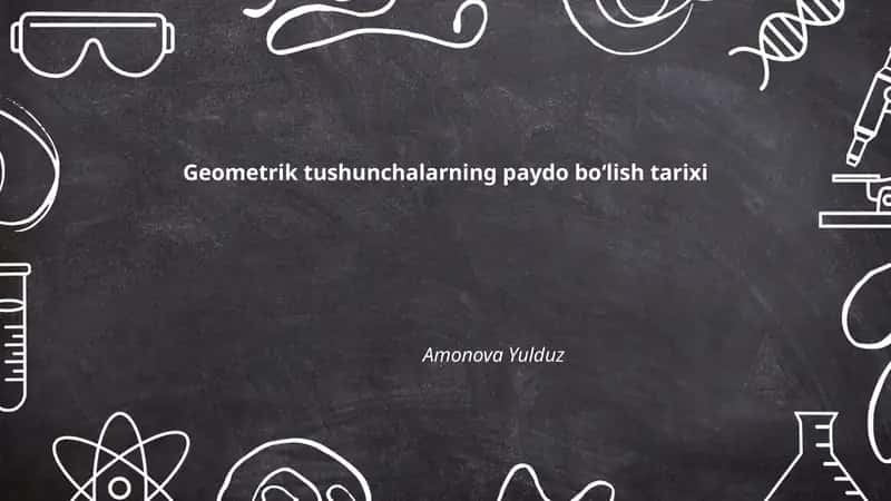 Geometrik tushunchalarning paydo boʻlish tarixi 1