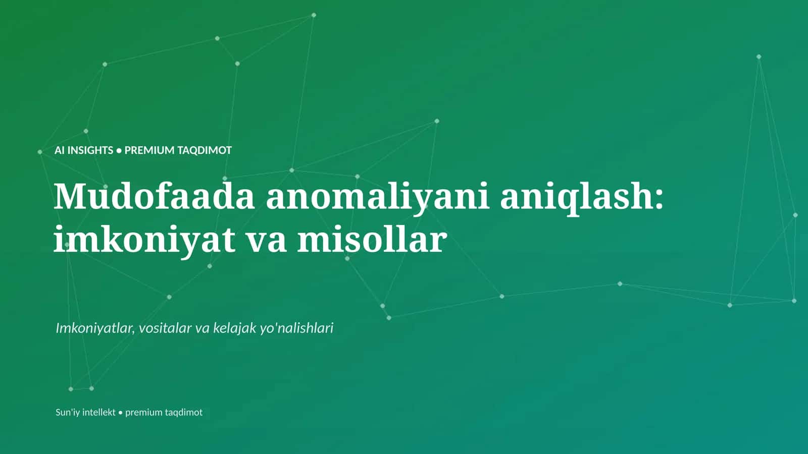 Mudofaada anomaliyani aniqlash: imkoniyat va misollar 1