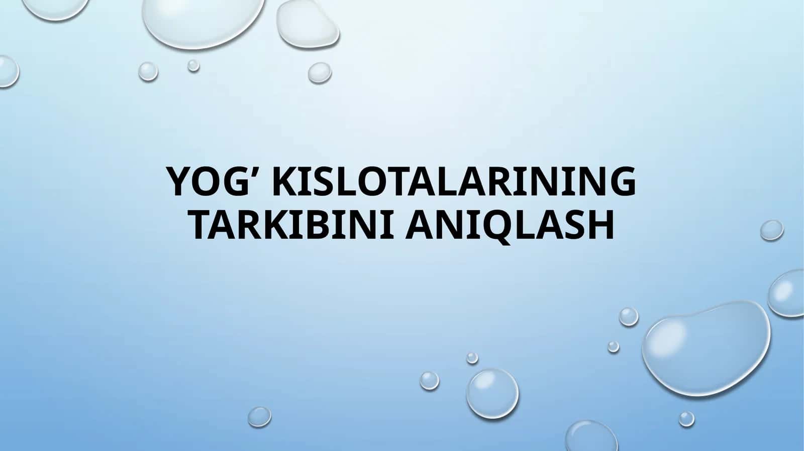Yog’ kislotalarining tarkibini aniqlash 1