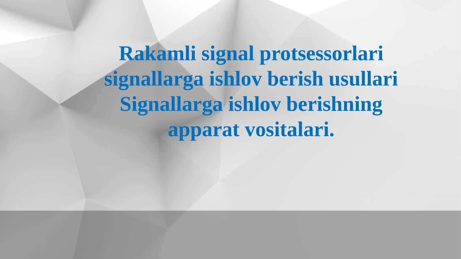 Rakamli signal protsessorlari signallarga ishlov berish usullari 1