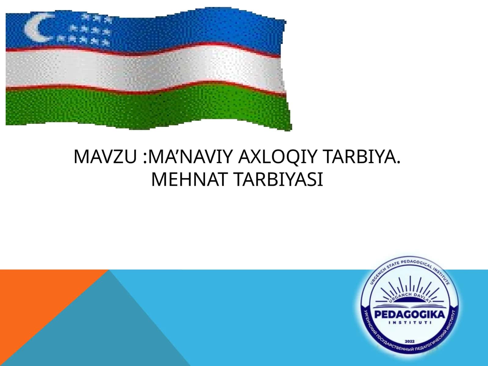 Ma’naviy-axloqiy tarbiya.Mehnattarbiyasi 1
