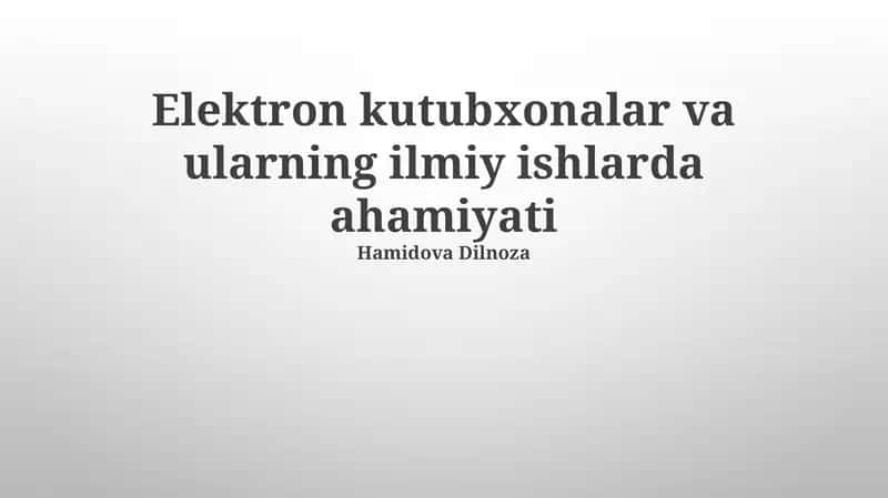 Elektron kutubxonalar va ularning ilmiy ishlarda ahamiyati 1