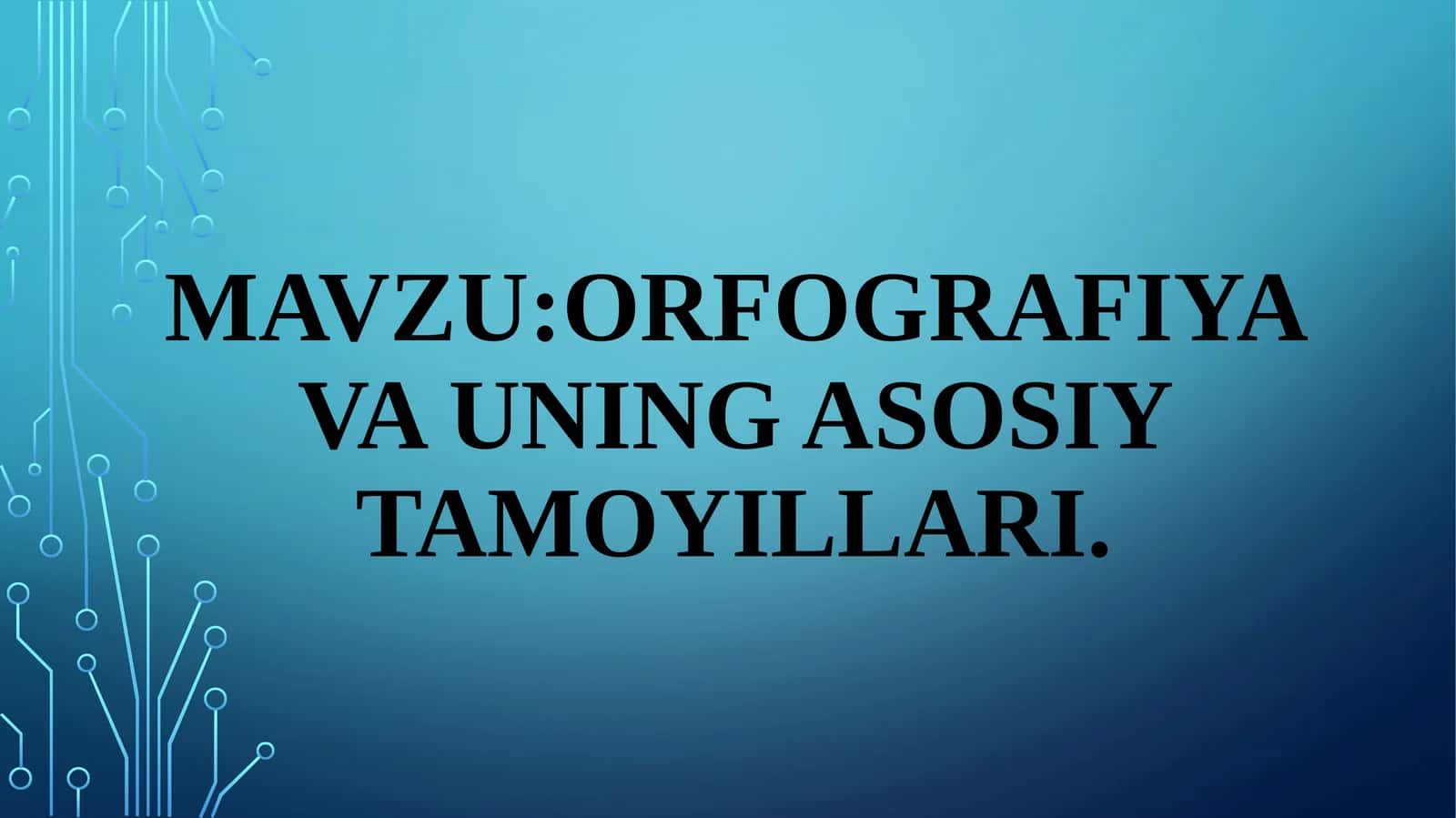 Orfografiya va uning asosiy tamoyillari 1