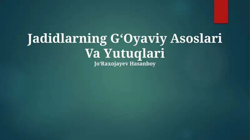 Jadidlarning GʻOyaviy Asoslari Va Yutuqlari 1