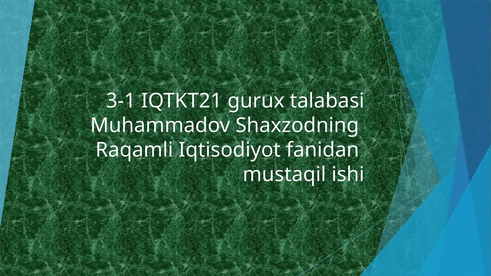 IQTKT21guruxtalabasiMuhammadovShaxzod 1