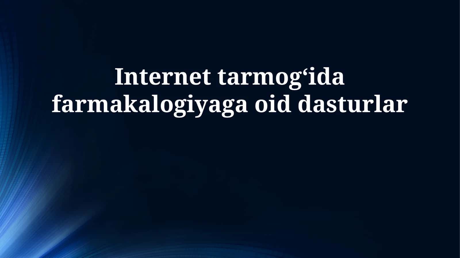 Internet tarmogʻida farmakalogiyaga oid dasturlar 1