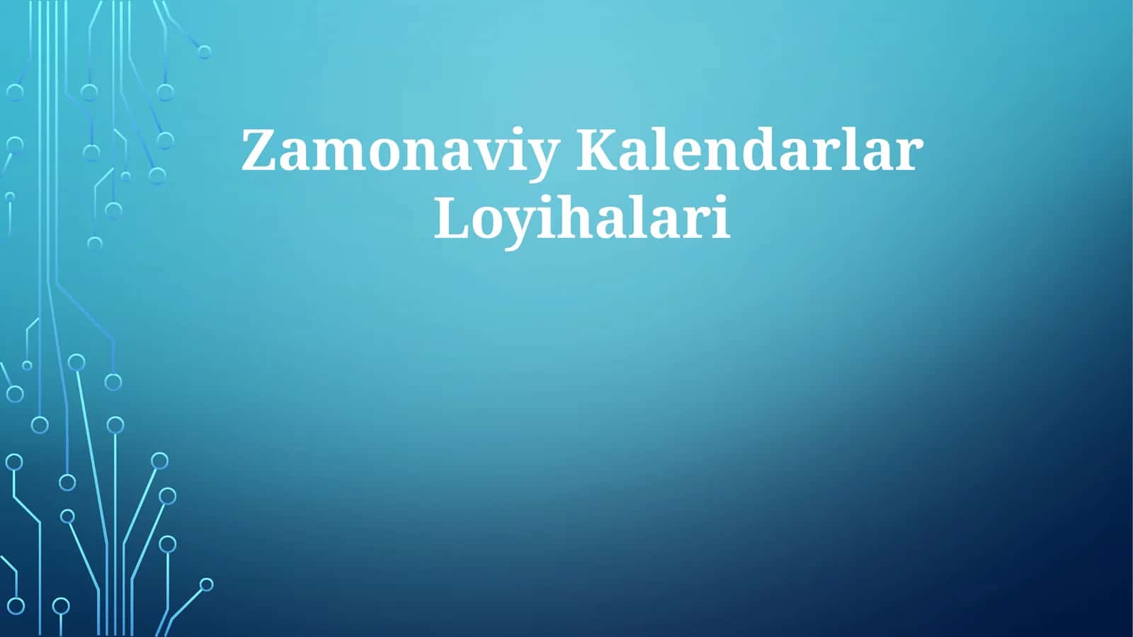 Zamonaviy Kalendarlar Loyihalari 1