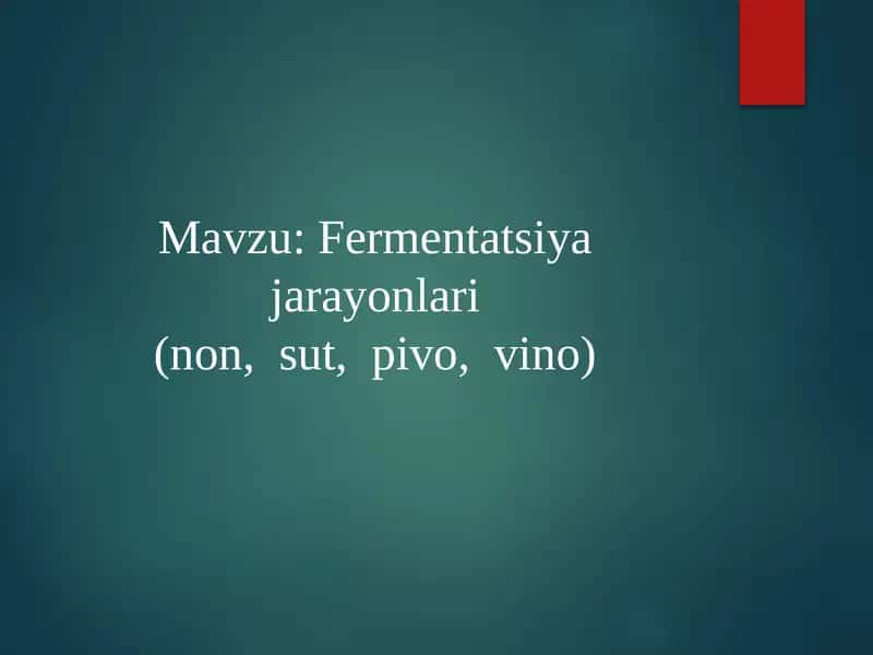 Fermentatsiyajarayonlari(non,sut,pivo, vino) 1
