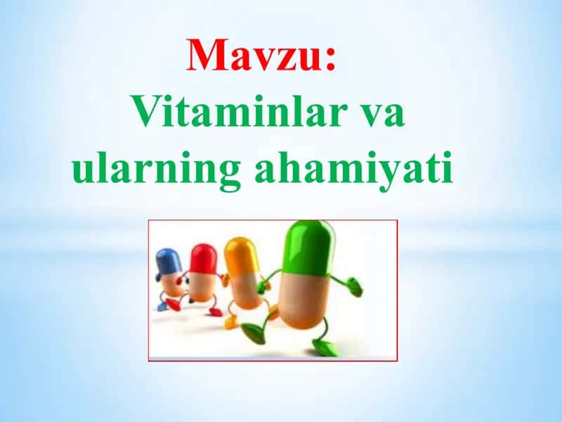 Vitaminlar va ularning ahamiyati 1