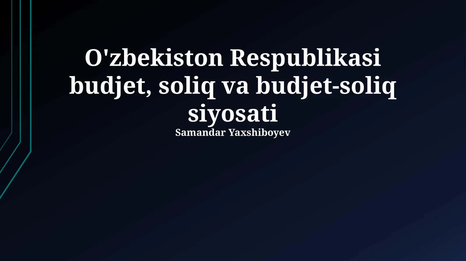 O'zbekiston Respublikasi budjet, soliq va budjet-soliq siyosati 1