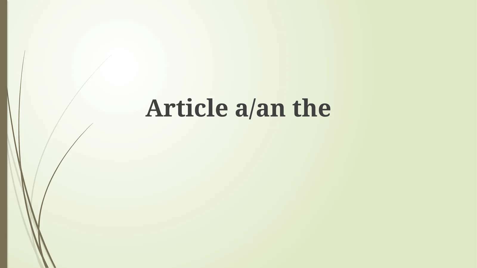 Aniqlik va Noaniqlik: A/An va The 1