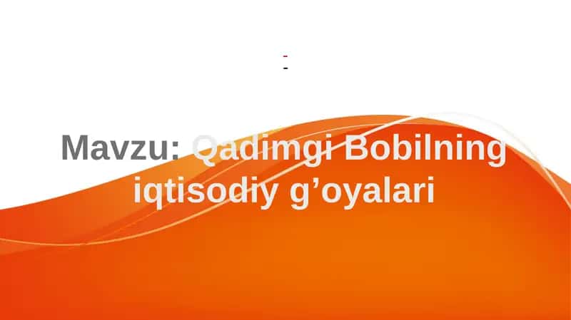 Qadimgi Bobilning iqtisodiy g’oyalari 1