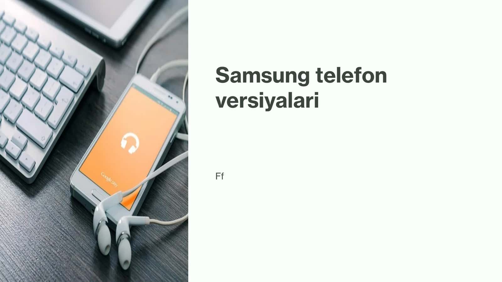 Samsung telefonlarining rivojlanish tarixchasi va asosiy bosqichlari 1