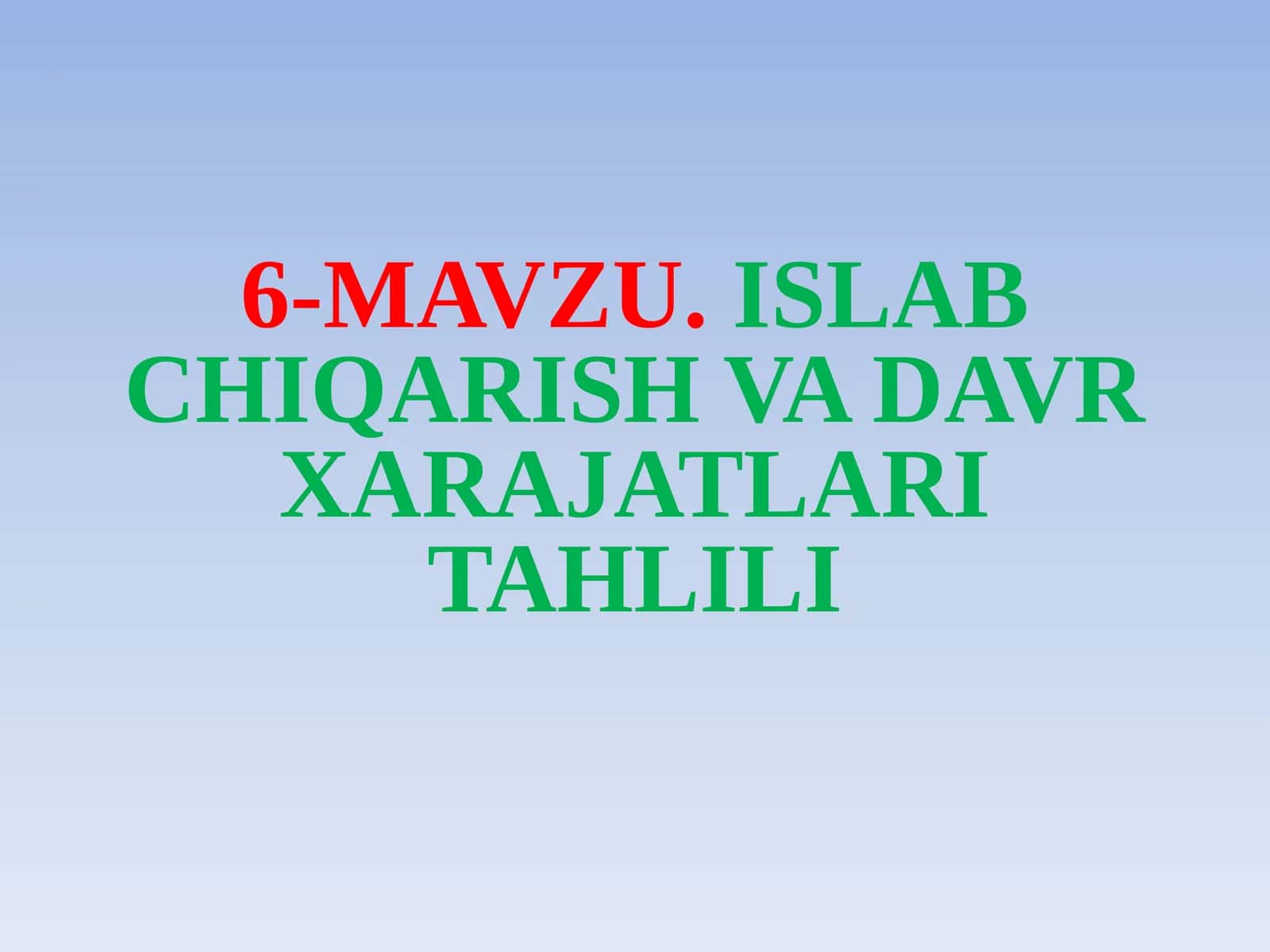 ISLAB CHIQARISH VA DAVR XARAJATLARI TAHLILI 1