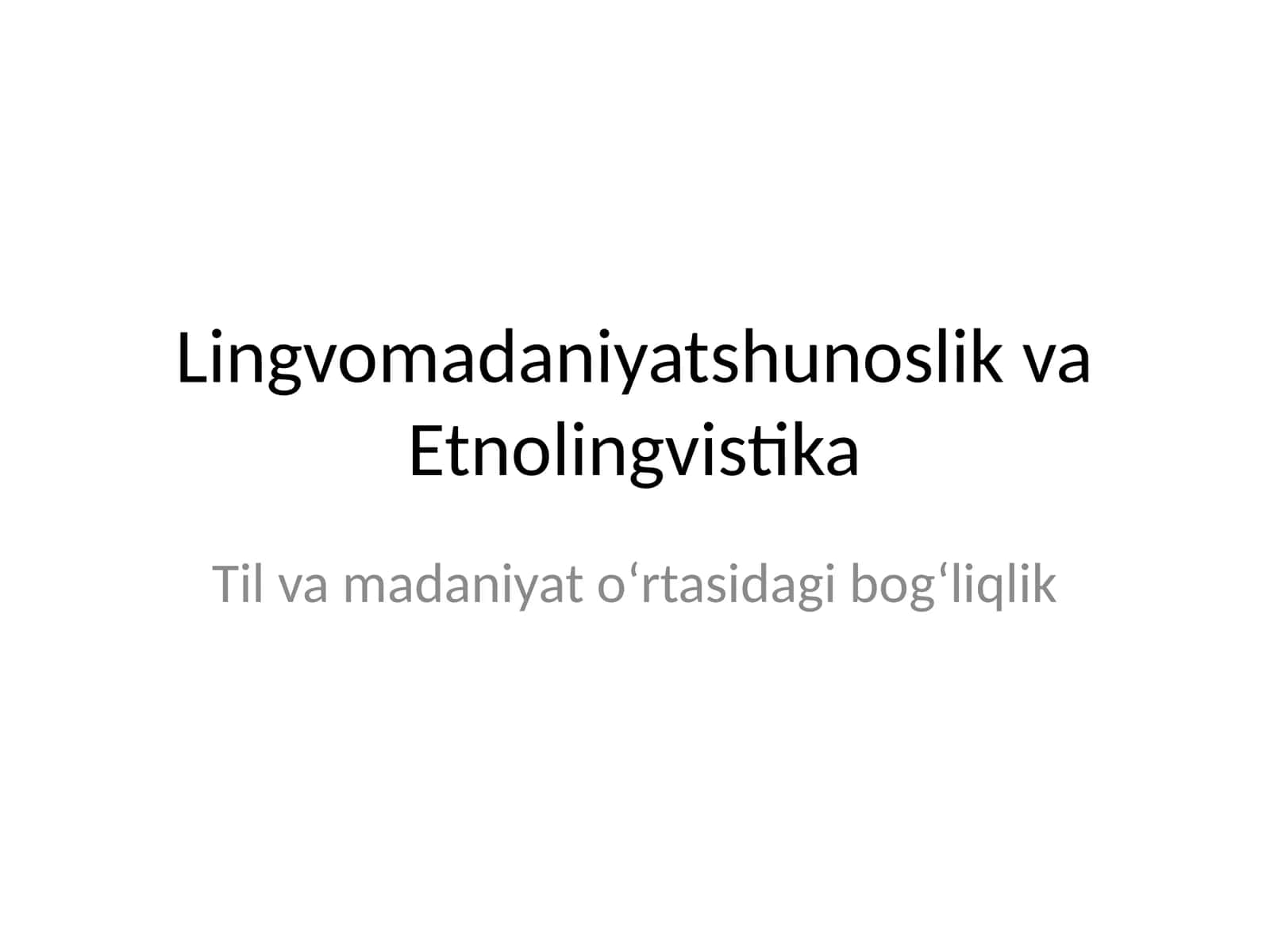 Lingvomadaniyatshunoslik va Etnolingvistika 1