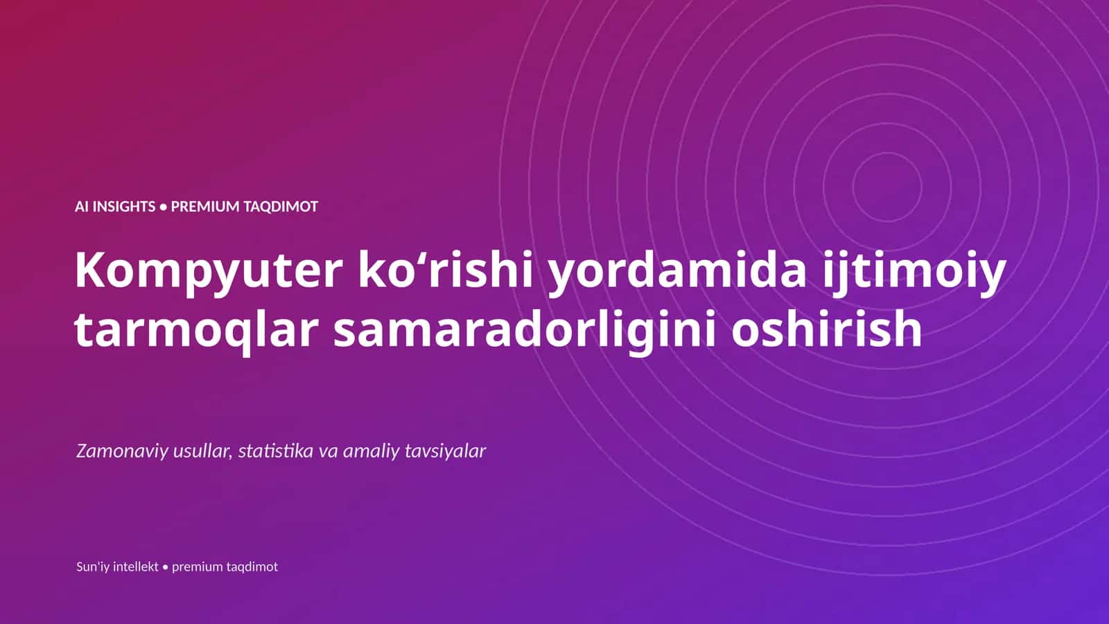 Kompyuter koʻrishi yordamida ijtimoiy tarmoqlar samaradorligini oshirish 1