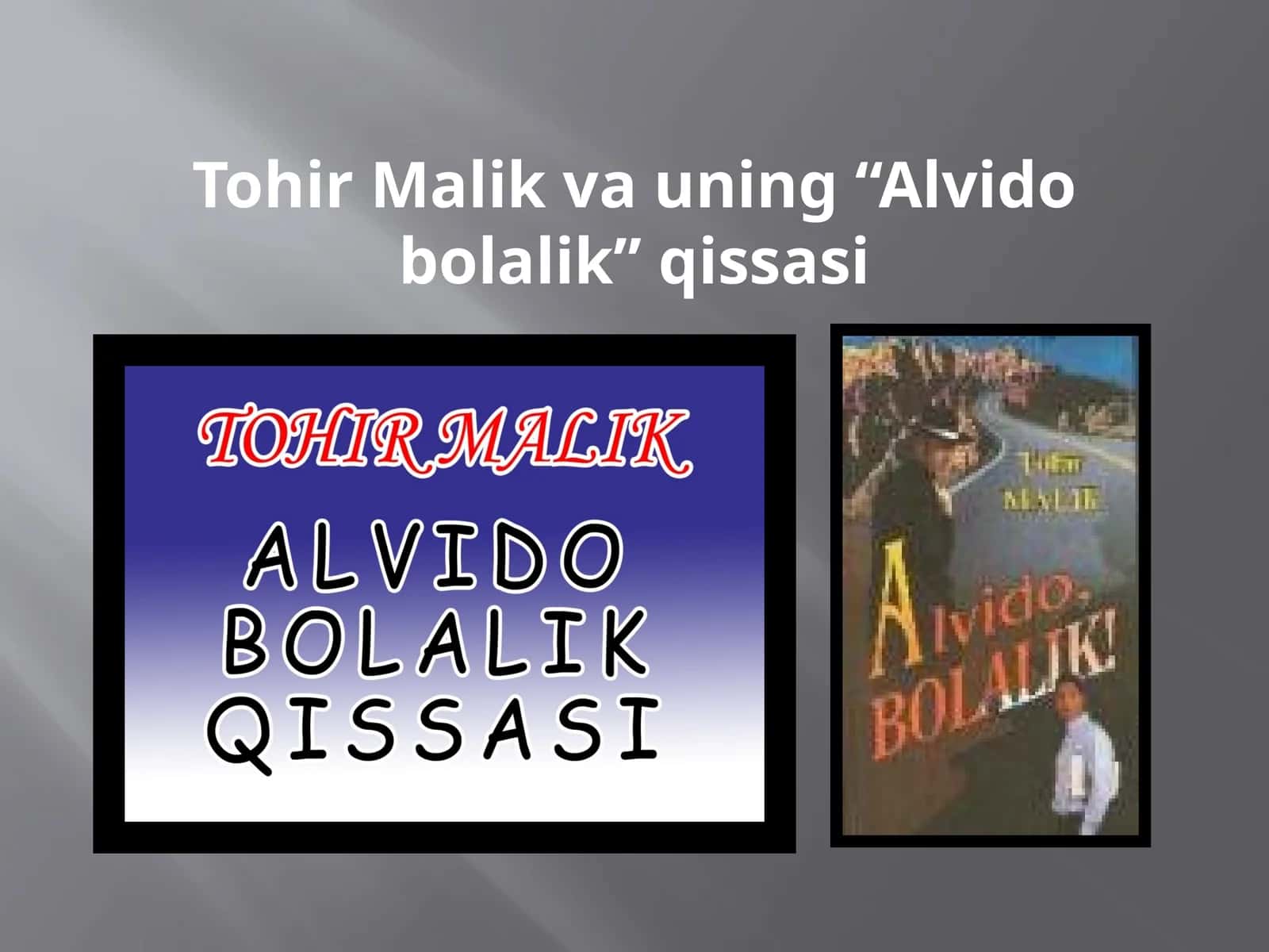 Tohir Malik va "Alvidobolalik" qissasi 1