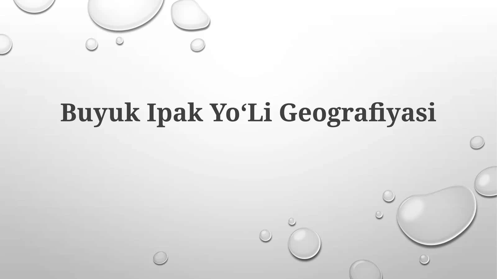 Buyuk IpakYoʻLiGeografiyasi 1