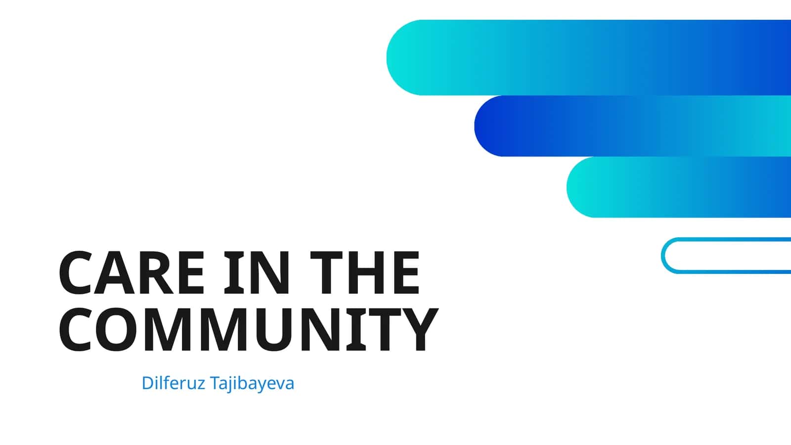 CARE IN THE COMMUNITY 1
