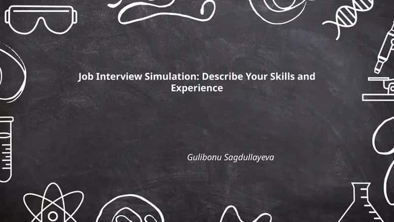 Job Interview Simulation: Describe Your Skills and Experience 1