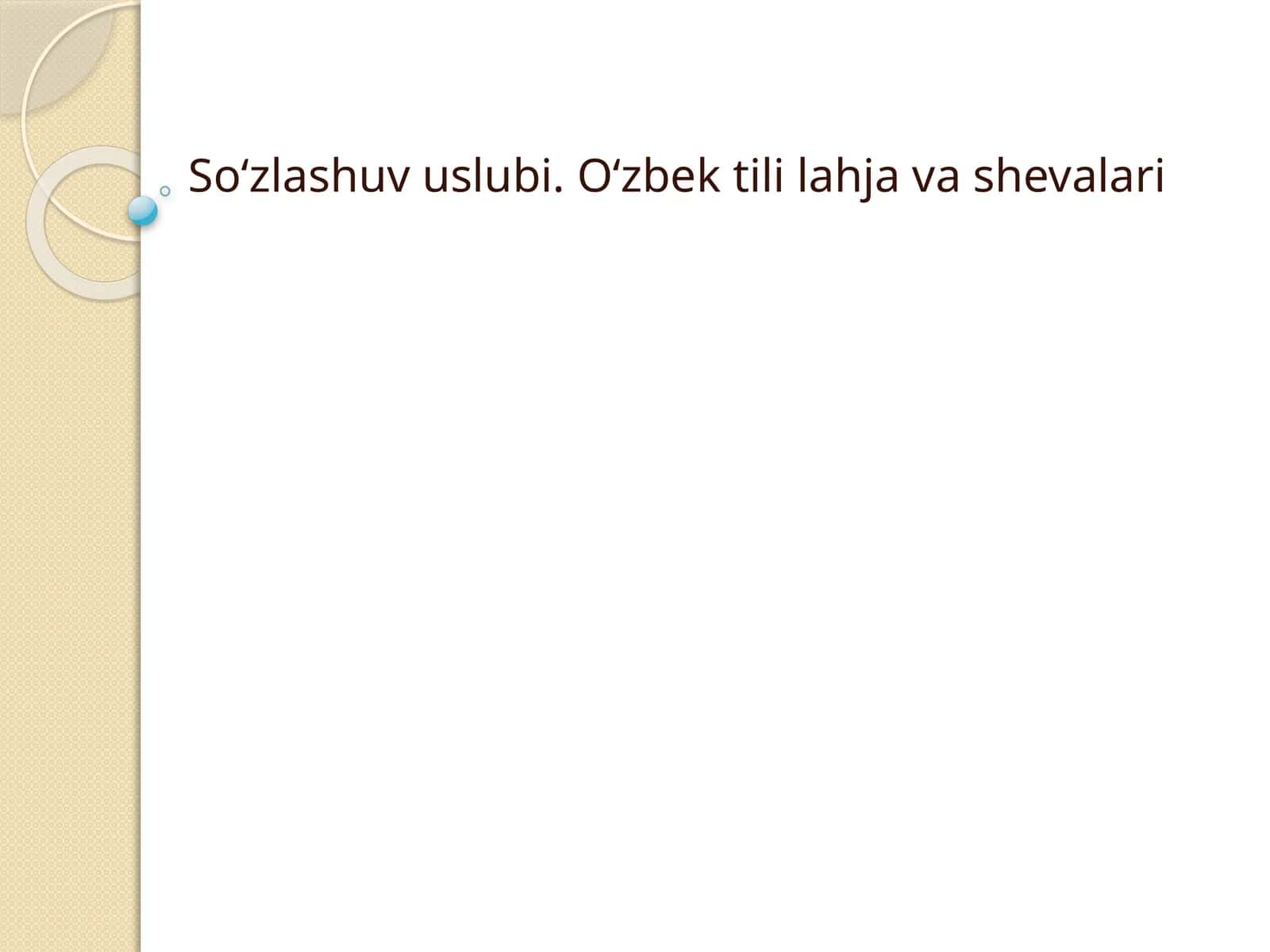 So‘zlashuv uslubi. O‘zbek tili lahja va shevalari 1