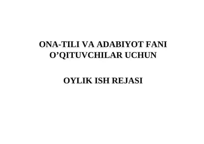 ONA-TILI VA ADABIYOT FANI O’QITUVCHILAR UCHUN OYLIK ISH REJASI