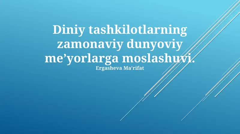 Diniy tashkilotlarning zamonaviy dunyoviy me’yorlarga moslashuvi 1