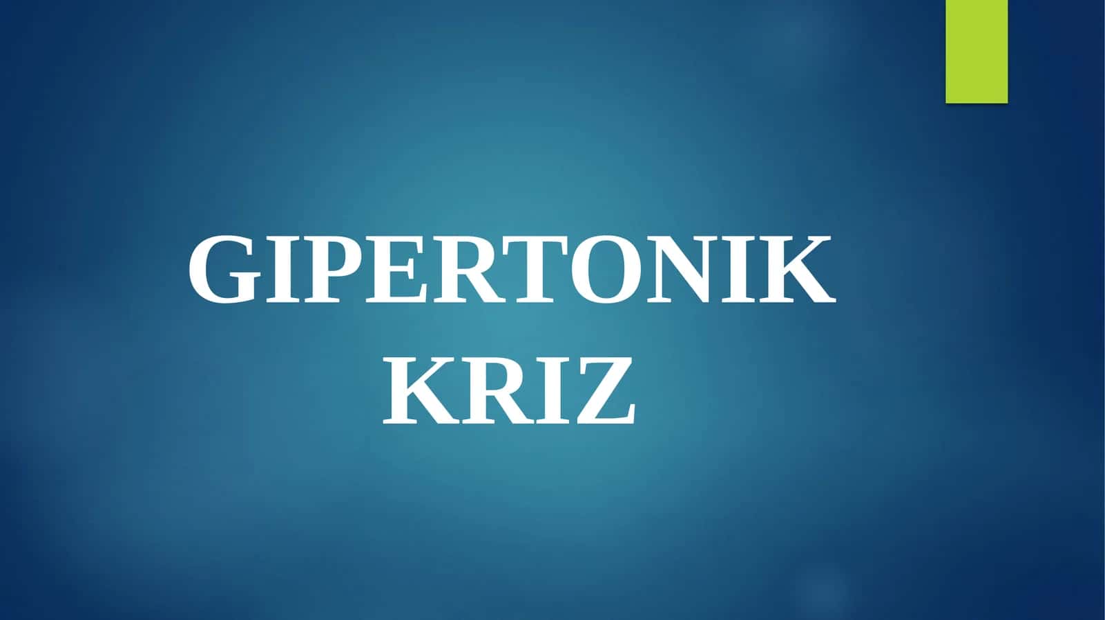 GIPERTONIK KRIZ 1