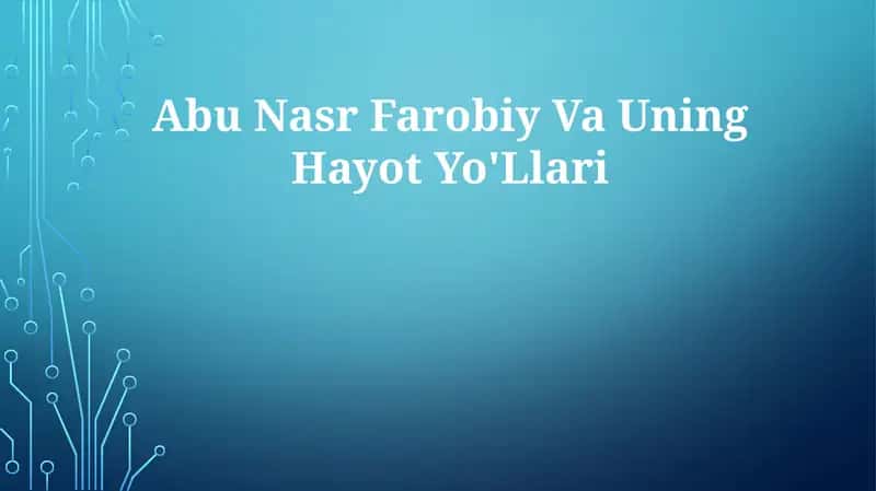 Abu Nasr Farobiy Va UningHayotYo'Llari 1