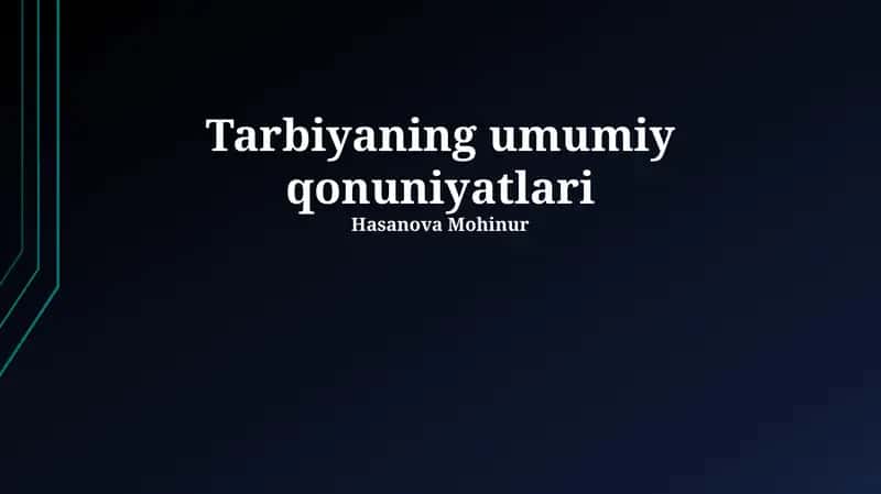 Tarbiyaning umumiy qonuniyatlari 1