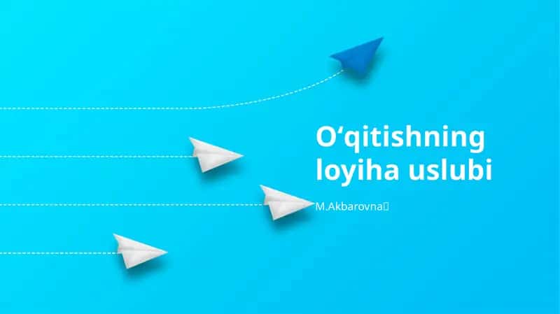 Oʻqitishning loyiha uslubi 1