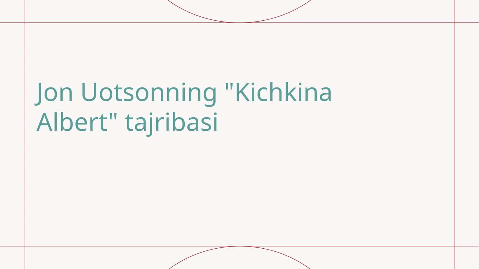 Jon Uotsonning Kichkina Albert tajribasi 1