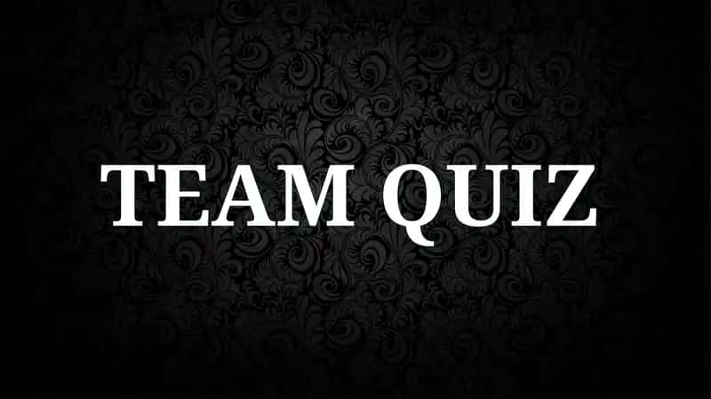 TEAM QUIZ 1