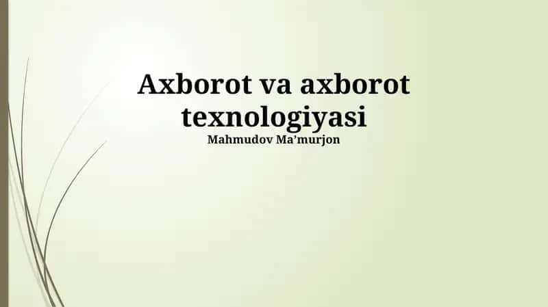 Axborot va axborot texnologiyasi 1