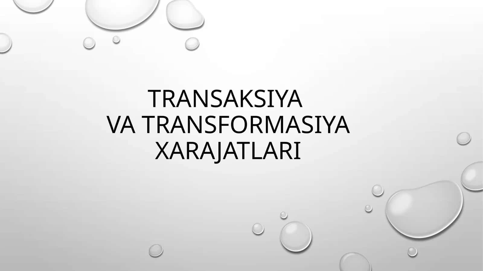 Transaksiya va transformatsiya xarajatlari 1