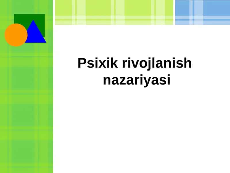 Psixikrivojlanish nazariyasi 1