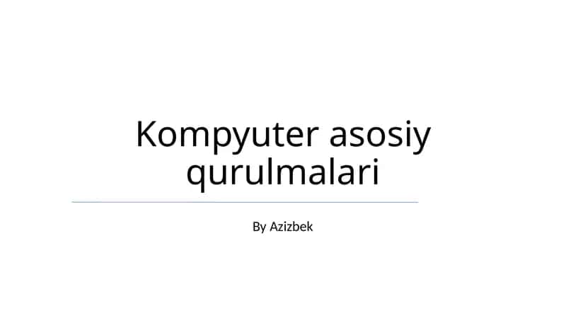 Kompyuter asosiy qurulmalari 1