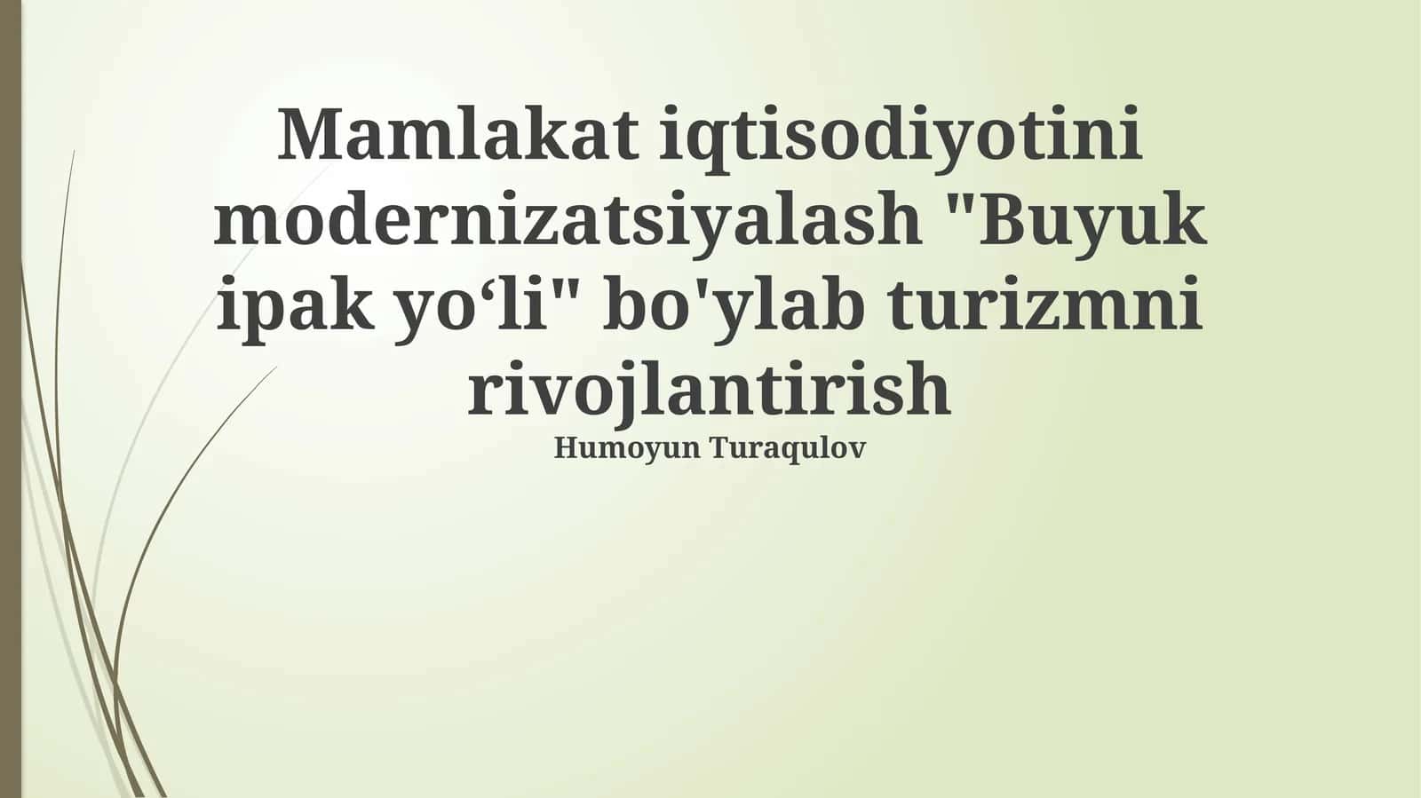 Buyuk Ipak Yo'li: Iqtisodiy Modernizatsiya va Turizm Istiqbollari 1